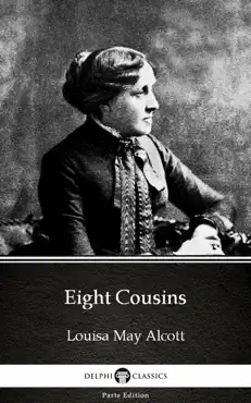 eight cousins by louisa may alcott (illustrated) imagen de la portada del libro