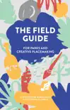 The Field Guide for Creative Placemaking and Parks synopsis, comments