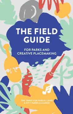 the field guide for creative placemaking and parks book cover image