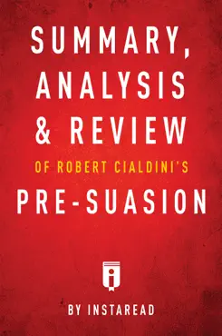 summary, analysis & review of robert cialdini’s pre-suasion by instaread imagen de la portada del libro