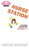 NEW NURSE STATION Episode 1-1 synopsis, comments