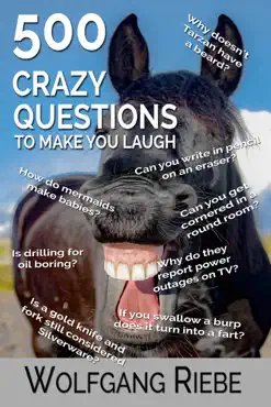 500 crazy questions to make you laugh imagen de la portada del libro
