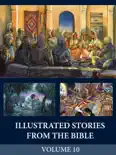 Illustrated Stories from the Bible - Volume 10 e-book