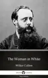 The Woman in White by Wilkie Collins - Delphi Classics (Illustrated) sinopsis y comentarios