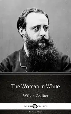 the woman in white by wilkie collins - delphi classics (illustrated) imagen de la portada del libro