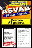 ASVAB Test Prep Algebra Review--Exambusters Flash Cards--Workbook 7 of 8 synopsis, comments