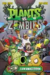 Plants vs. Zombies Volume 1: Lawnmageddon sinopsis y comentarios