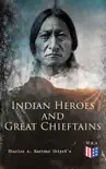 Indian Heroes and Great Chieftains synopsis, comments