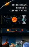 Astronomical Theory of Climate Change reviews