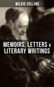 wilkie collins: memoirs, letters & literary writings imagen de la portada del libro