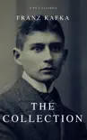 Franz Kafka: The Collection (A to Z Classics) e-book