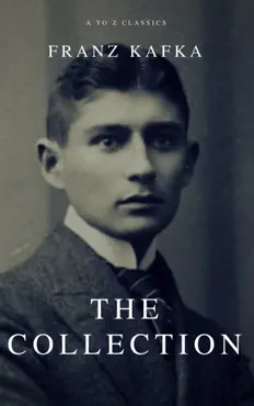franz kafka: the collection (a to z classics) book cover image