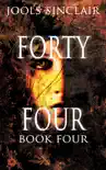 Forty-Four Book Four synopsis, comments