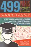 499 Words Every College Student Should Know book summary, reviews and download