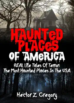 haunted places of america: real life tales of terror: the most haunted places in the usa book cover image