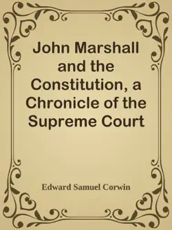 john marshall and the constitution, a chronicle of the supreme court book cover image