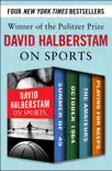 David Halberstam on Sports synopsis, comments