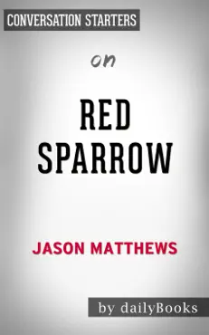 red sparrow: a novel (the red sparrow trilogy) by jason matthews: conversation starters book cover image