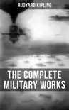 The Complete Military Works of Rudyard Kipling sinopsis y comentarios