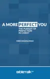 A More Perfect You