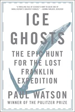 ice ghosts: the epic hunt for the lost franklin expedition book cover image