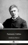 Fantastic Fables by Ambrose Bierce (Illustrated) sinopsis y comentarios