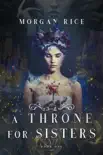 A Throne for Sisters (A Throne for Sisters—Book One) book summary, reviews and download