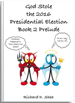 god stole the 2016 presidential election book 2 prelude book cover image