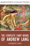 The Complete Fairy Books of Andrew Lang sinopsis y comentarios