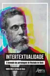 Intertextualidade: A Nomeada nas Personagens de Machado de Assis sinopsis y comentarios