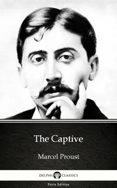 the captive by marcel proust - delphi classics (illustrated) imagen de la portada del libro