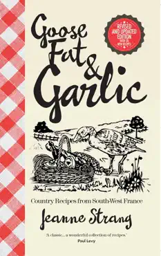 goose fat and garlic book cover image