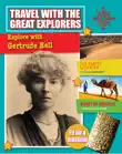Explore with Gertrude Bell synopsis, comments