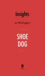 Insights on Phil Knight’s Shoe Dog by Instaread sinopsis y comentarios