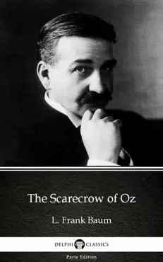 the scarecrow of oz by l. frank baum - delphi classics (illustrated) imagen de la portada del libro