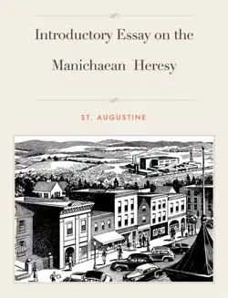 introductory essay on the manichaean heresy book cover image