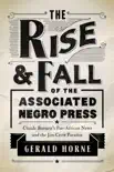 The Rise and Fall of the Associated Negro Press synopsis, comments