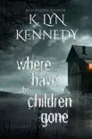 Where Have the Children Gone synopsis, comments