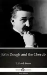 John Dough and the Cherub by L. Frank Baum - Delphi Classics (Illustrated) sinopsis y comentarios