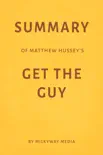 Summary of Matthew Hussey’s Get the Guy by Milkyway Media sinopsis y comentarios