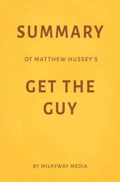 summary of matthew hussey’s get the guy by milkyway media book cover image
