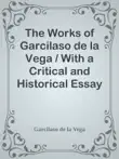 The Works of Garcilaso de la Vega / With a Critical and Historical Essay on Spanish Poetry and / a Life of the Author sinopsis y comentarios