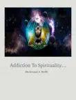 Addiction to Spirituality… sinopsis y comentarios