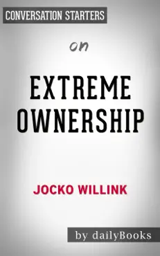 extreme ownership: how u.s. navy seals lead and win (new edition) by jocko willink: conversation starters book cover image