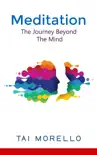 Meditation: The Journey Beyond The Mind book summary, reviews and download