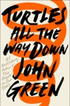 Turtles All the Way Down book summary, reviews and download