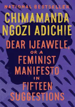 dear ijeawele, or a feminist manifesto in fifteen suggestions book cover image