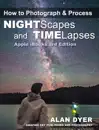How to Photograph & Process Nightscapes and Time-Lapses