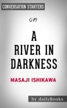 A River in Darkness: One Man's Escape from North Korea by Masaji Ishikawa: Conversation Starters book summary, reviews and downlod