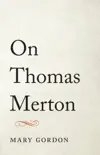 On Thomas Merton synopsis, comments